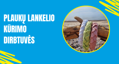 Kūrybinės plaukų lankelio dirbtuvės