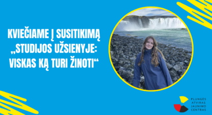Kviečiame į susitikimą „Studijos užsienyje: viskas, ką turi žinoti“