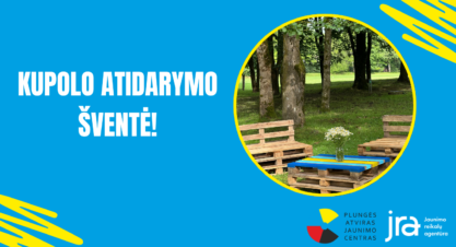 Kupolo atidarymo šventė!