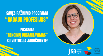 Programos „RAGAUK PROFESIJAS” paskaita su Viktorija Jakučionyte!