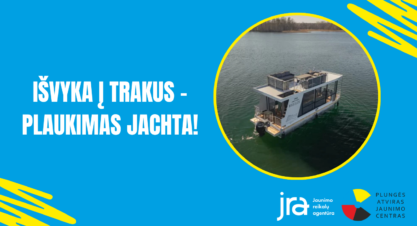 IŠVYKA Į TRAKUS – PLAUKIMAS JACHTA!