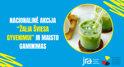 Nacionalinė akcija „Žalia šviesa gyvenimui” ir maisto gaminimas!